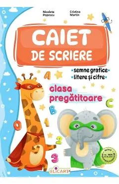 Coperta cărții Caiet de scriere - Clasa pregatitoare - Nicoleta Popescu, Cristina Martin