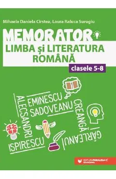 Coperta cărții Memorator de limba si literatura romana - Clasele 5-8 Ed.4 - Mihaela Daniela Cirstea, Laura Raluca Surugiu