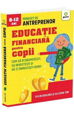 Coperta cărții Educatie financiara pentru copii. Cum sa economisesti - Dylin Redling, Allison Tom