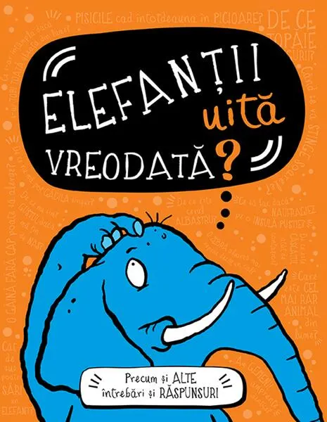 Coperta cărții Elefanții uită vreodată?