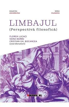 Coperta cărții Limbajul (Perspectiva filosofica) - Florea Lucaci, Oana Barbu, Cristina Gh.Bocancea