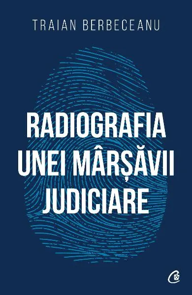 Coperta cărții Radiografia unei marsavii judiciare