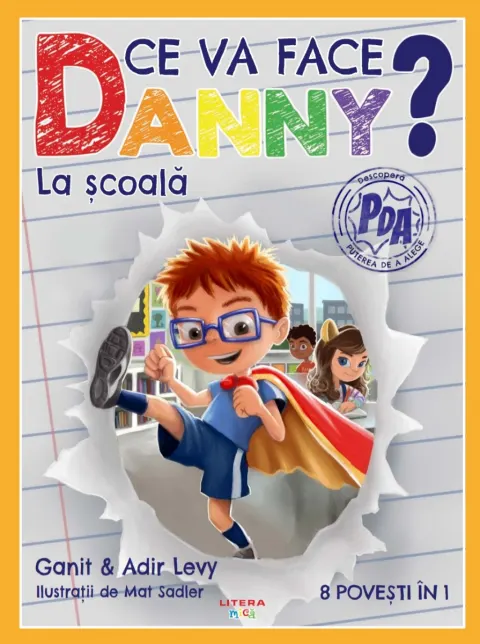 Coperta cărții Ce va face Danny? La scoala. 8 povesti in 1