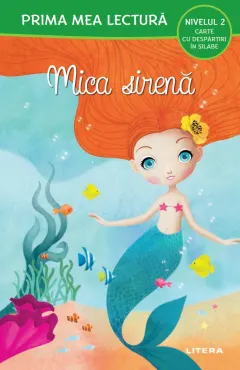 Coperta cărții Prima mea lectura. Mica sirena. Carte cu despartiri in silabe (Nivelul 2)