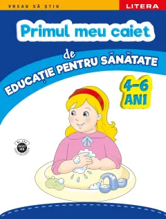 Coperta cărții Primul meu caiet de educație pentru sănătate. 4-6 ani