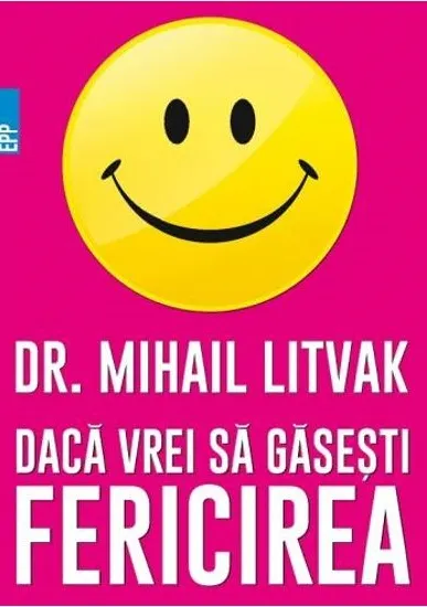 Coperta cărții Daca vrei sa gasesti fericirea