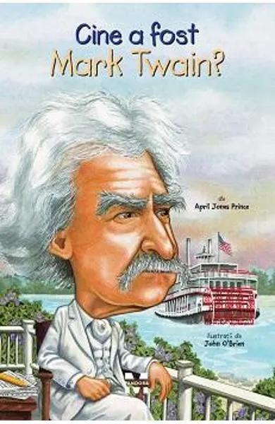 Coperta cărții Cine a fost Mark Twain?
