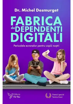 Coperta cărții Fabrica de dependenti digitali