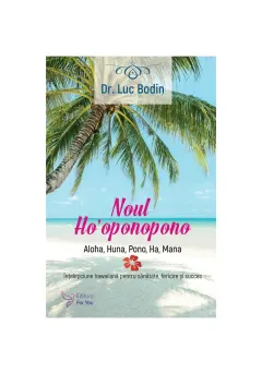 Coperta cărții Noul Ho’oponopono - dr. Luc Bodin