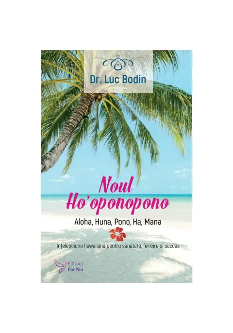 Coperta cărții Noul Ho’oponopono - dr. Luc Bodin