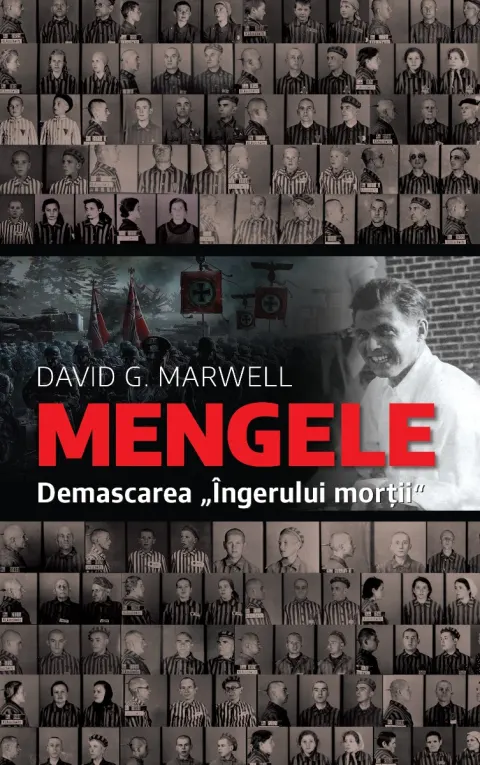 Coperta cărții Mengele. Demascarea „Îngerului morții"