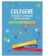 Coperta cărții Culegere de exercitii si probleme pentru concursul Gazeta Matematica Junior - Clasa a III-a si clasa a IV-a (editia 2026)