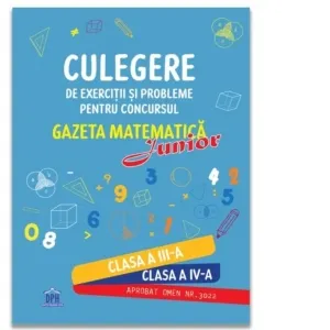 Coperta cărții Culegere de exercitii si probleme pentru concursul Gazeta Matematica Junior - Clasa a III-a si clasa a IV-a (editia 2026)