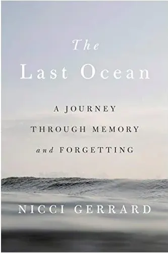 Coperta cărții The Last Ocean: A Journey through Memory and Forgetting