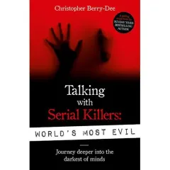 Coperta cărții Talking with Serial Killers: World's Most Evil