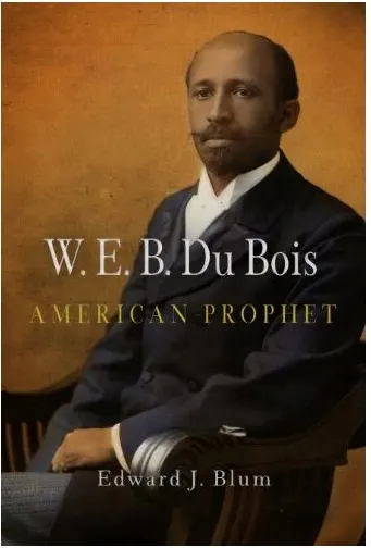 Coperta cărții W. E. B. du Bois, American Prophet