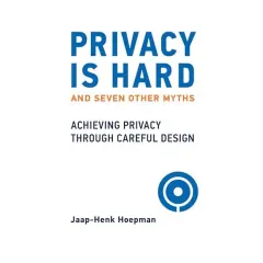 Coperta cărții Privacy Is Hard and Seven Other Myths