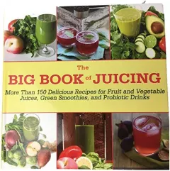 Coperta cărții The Big Book of Juicing