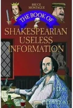 Coperta cărții The Book of Shakespearian Useless Information