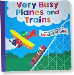 Coperta cărții Very Busy Planes and Trains