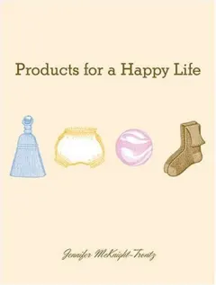 Coperta cărții Products for a Happy Life