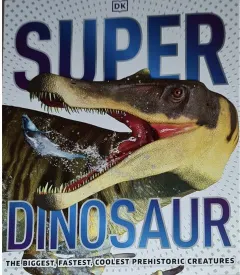 Coperta cărții Super Dinosaur Encyclopedia, DK