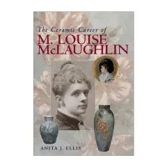 Coperta cărții The Ceramic Career of M. Louise McLaughlin
