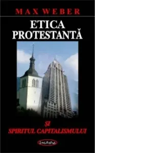 Coperta cărții Etica protestanta si spiritul capitalismului