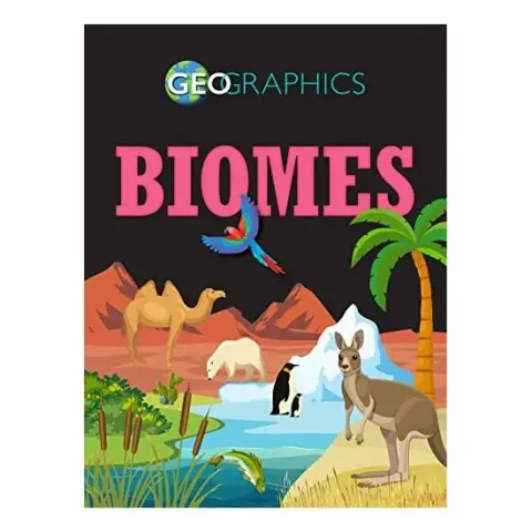 Coperta cărții Geographics Biomes, Izzi Howell