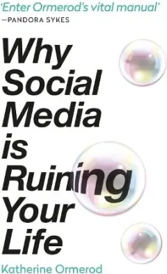 Coperta cărții Why Social Media Is Ruining Your Life