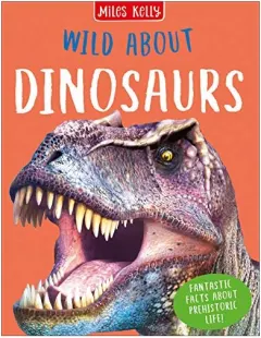 Coperta cărții Wild about Dinosaurs