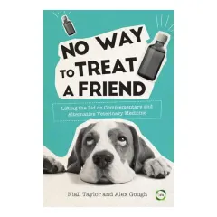 Coperta cărții No Way to Treat a Friend, Niall Taylor, Alex Gough, Emma Milne