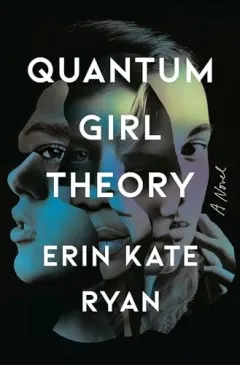 Coperta cărții Quantum Girl Theory, Erin Kate Ryan