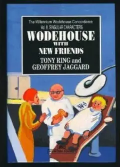 Coperta cărții Wodehouse With New Friends - The Millennium Wodehouse Concordance