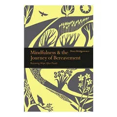 Coperta cărții Mindfulness & the Journey of Bereavement