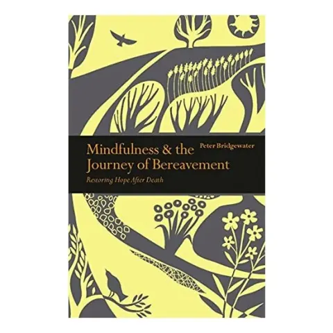 Coperta cărții Mindfulness & the Journey of Bereavement