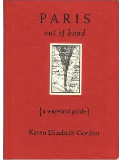 Coperta cărții Paris Out of Hand, Karen Elizabeth Gordon, Barbara Hodgson, Nick Bantock