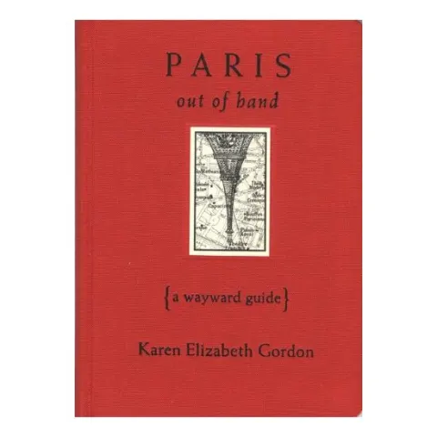 Coperta cărții Paris Out of Hand, Karen Elizabeth Gordon, Barbara Hodgson, Nick Bantock