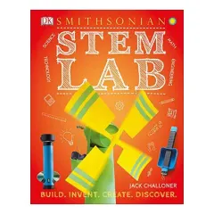 Coperta cărții Stem Lab, DK Publishing, Jack Challoner, Smithsonian Institution Libraries Staff