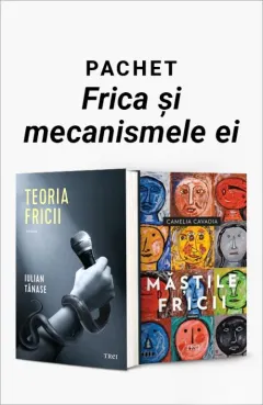 Coperta cărții Pachet Frica și mecanismele ei. Teoria fricii/Măștile fricii - Iulian Tănase