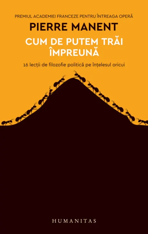 Coperta cărții Cum de putem trai impreuna. 16 lectii de filozofie politica pe intelesul oricui
