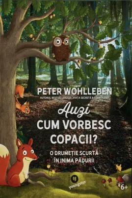 Coperta cărții Auzi cum vorbesc copacii?