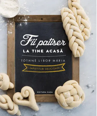 Coperta cărții Fii patiser la tine acasă. Împletituri delicioase