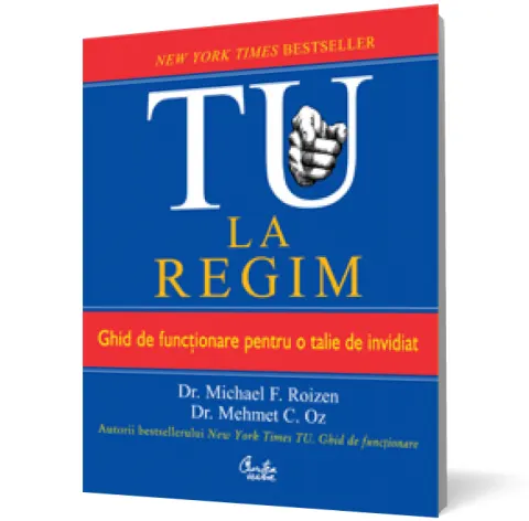 Coperta cărții TU. La regim. Ghid de funcționare pentru o talie de invidiat