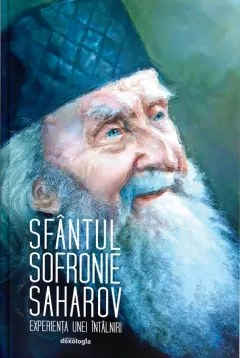Coperta cărții Sfântul Sofronie Saharov - experiența unei întâlniri