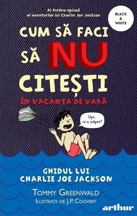 Coperta cărții Cum să faci să NU citești în vacanța de vară: Ghidul lui Charlie Joe Jackson #3