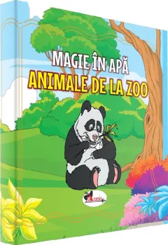 Coperta cărții Magie in apa. Animale de la zoo