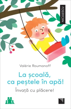 Coperta cărții La școală, ca peștele în apă! Învață cu plăcere!