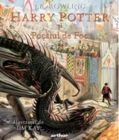 Coperta cărții Harry Potter si Pocalul de Foc (editie ilustrata)