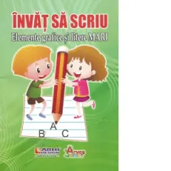 Coperta cărții Invat sa scriu. Elemente grafice si litere mari